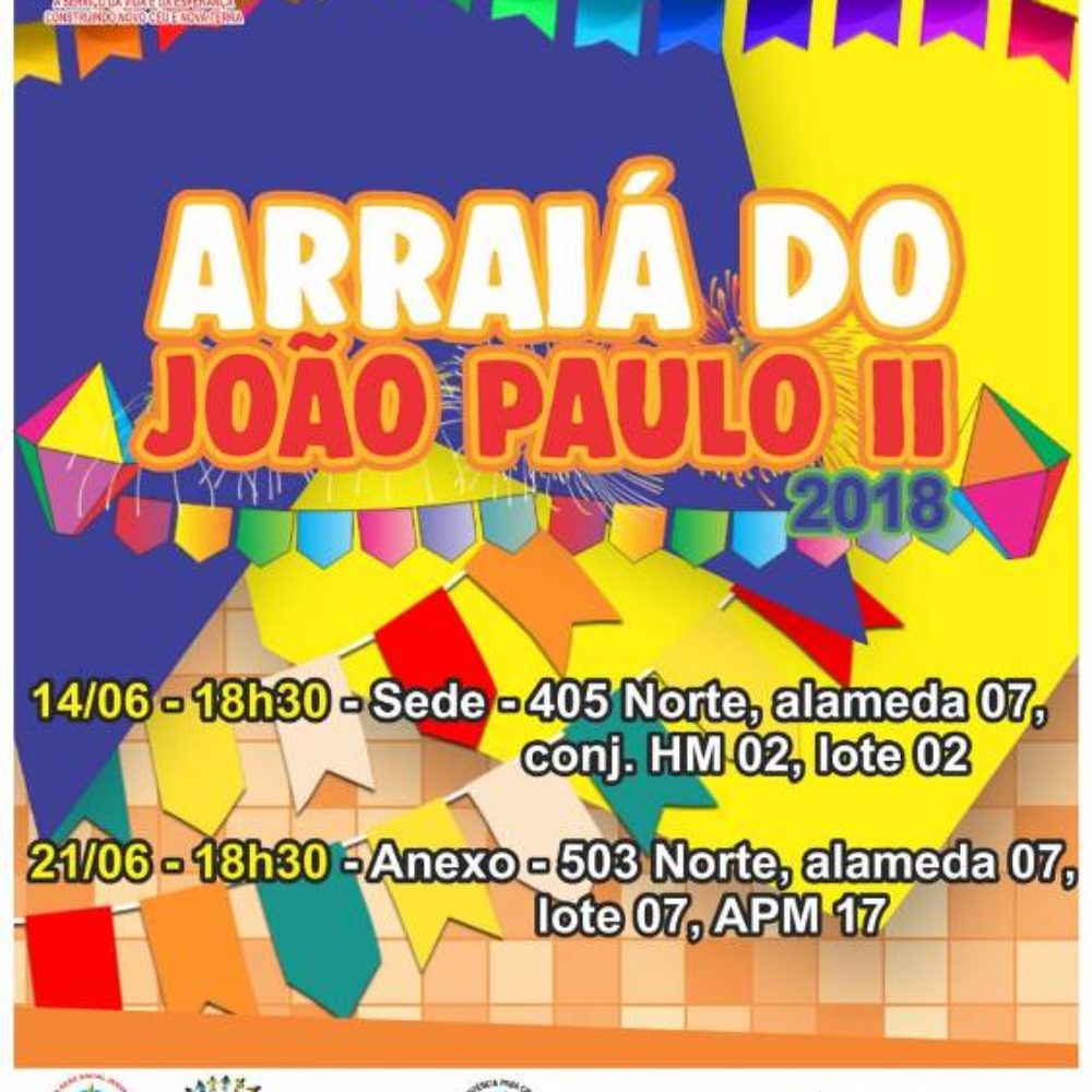 ESCOLA JOÃO PAULO II REALIZA ARRAIÁ NOS DIAS 14 E 21 DE JUNHO
